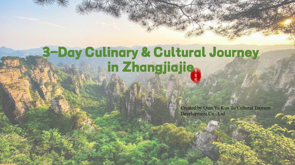 3-Day Culinary & Cultural Journey in Zhangjiajie