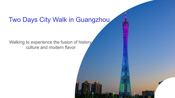 Two Days City Walk in Guangzhou